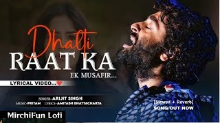 Dhalti Raat Ka Ek Musafir (Lyrics) : Phantom | Saif Ali & Katrina Kaif | Arijit Singh | Pritam
