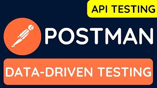 Postman: Data Driven testing from CSV and JSON