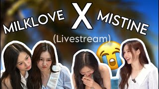 (MilkLove)Moments During MistineXMilkLove Livestream! ☀️🏝🤍