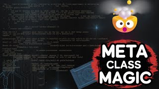 Python Metaclasses EXPOSED: The Dark Magic Behind Every Class