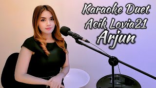 Arjun Karaoke duet Acik Lovia21 @OliviaPribadi