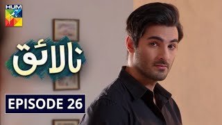 Nalaiq Episode 26 HUM TV Drama 18 August 2020