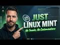 I Used Linux Mint 22.3 Cinnamon without any Customizations, Tweaks & Software Downloads