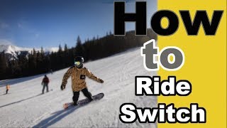 How to Snowboard Switch | Snowboarding