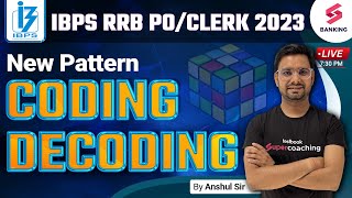 IBPS RRB PO/CLERK 2023 | Best Approach To Solve Coading & Decoading | By Anshul Sir