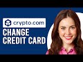 How To Change Credit Card On Crypto.com (How To Update/Upgrade Credit Card On Crypto.com)