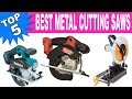 Top 5 Best Metal Cutting Saws 2020