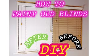 HOW TO PAINT OLD BLINDS LIKE NEW!