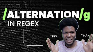 REGEX ALTERNATION Simplified | Part 10