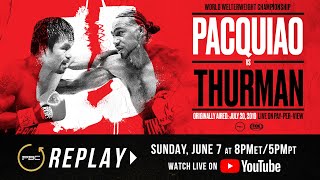 PBC Replay: Manny Pacquiao vs Keith Thurman |  Televised Fight Card