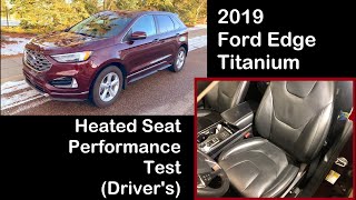 2019 Ford Edge Titanium Heated Seat Performance Test