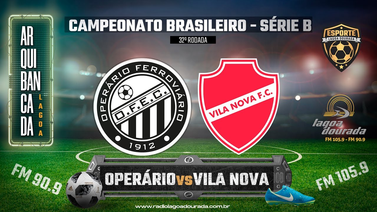 OPERÁRIO X VILA NOVA 32ª Rodada Campeonato Brasileiro Série B 2022 ...