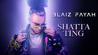 Blaiz Fayah - Shatta Ting (Official Full Album)