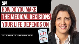 How to Make the Medical Choices Your Life Depends On / Joe De Sena \u0026  Dr. Talya Miron-Shatz