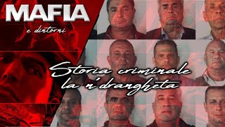 Storia criminale ; La Ndrangheta