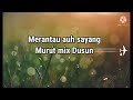 Merantau auh sayang | Lirik | Murut Dusun | Herry Parais | cover by Herodis