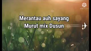 Merantau auh sayang | Lirik | Murut Dusun | Herry Parais | cover by Herodis