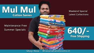 Weekend Special Mul Mul Cotton Special Collections | Mana Handloom Sarees