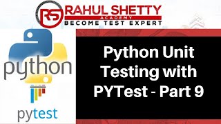 PyTest - Python Testing Framework Part -9 | Rahul Shetty