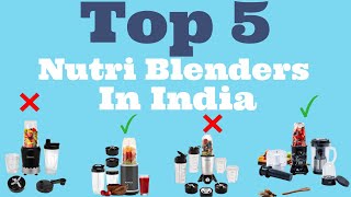 Best Nutri Blenders In India | Top Smoothie makers for 2025