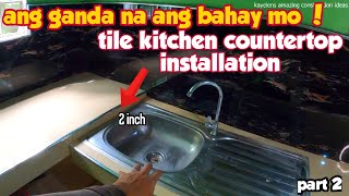 PAANO MAG KABIT NG TILES KITCHEN COUNTERTOP?MGA DAPAT MONG MALAMAN|PART 2