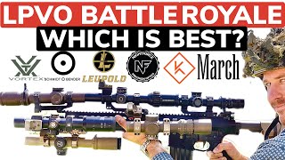 LPVO BATTLE ROYALE - SCHMIDT BENDER NIGHTFORCE VORTEX KAHLES MARCH LEUPOLD