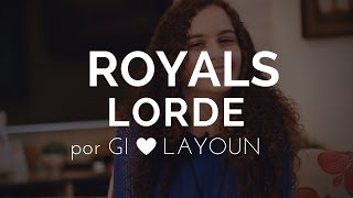 Gi Layoun (Cover) - Royals- Lorde