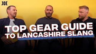 The Top Gear guide to Lancashire Slang with Paddy McGuinness, Freddie Flintoff and Chris Harris