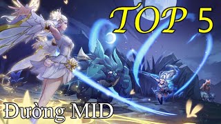 [VGVD] TOP 5 tướng đường giữa leo rank hiệu quả hiện tại trong tựa game Vương Giả Vinh Diệu