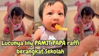 DETIK2 LILY BERANGKAT SEKOLAH SARAPAN PAGI MINTA DULANG PAPA RAFFI