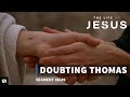 Doubting Thomas | The Life of Jesus | #46