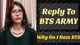 Why Do I Hate BTS | Reply To BTS ARMY (PART-8) | BTS TOXIC FANS