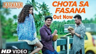 Karwaan New Video Song "Chota Sa Fasana" Out Now, Arjit Singh, Irrfan Khan, DulQuer Salman, Mithila