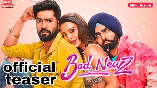 Bad Newz | official teaser Hindi | Vicky khaushal,Ammy Virk's Tripti dhimri| comedy movie|update
