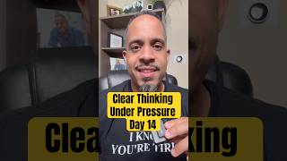 Clear Thinking Under Pressure