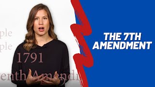 U.S. Constitution Series - The Seventh Amendment