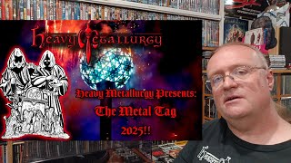 Re: The METAL TAG 2025 (@HeavyMetallurgy Presents)