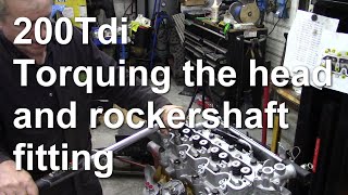 200Tdi Torquing the head and Rocker shaft fitting