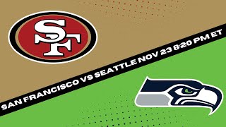 San Francisco 49ers vs Seattle Seahawks Prediction and Picks - NFL Thanksgiving Picks Week 12