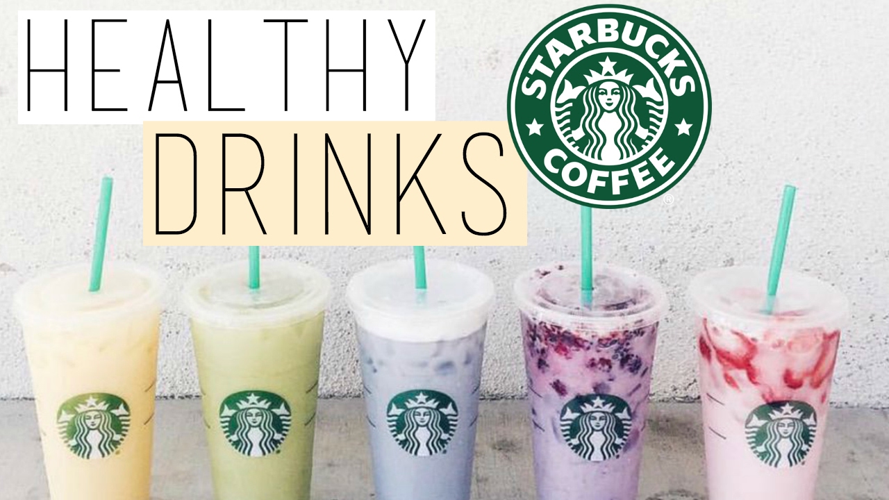 5 HEALTHY STARBUCKS DRINKS! Starbucks Life Hacks You NEED To KNOW ...