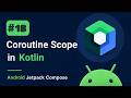 Coroutine Scope - Mastering Android Jetpack Compose #18