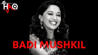 Badi Mushkil VIDEO | Lajja | DJ Haq | Madhuri Dixit | Manisha Koirala | Bollywood Remix
