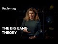 The Big Bang Explained | Outlier.org