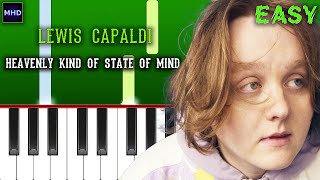 Lewis Capaldi - Heavenly Kind Of State Of Mind - Piano Tutorial [EASY]