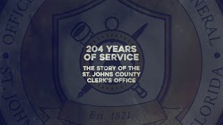 204 Years of Service: The History of the St. Johns County Clerk's Office