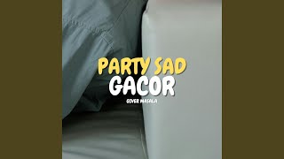 Party Sad Gacor