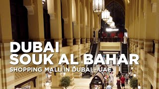 Souk Al Bahar | Shopping Mall in Dubai - UAE