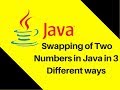 5.18 Swapping of Two Numbers in Java in 3 Different ways