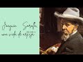 Joaquín Sorolla, una vida de artista