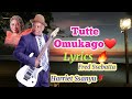 Tutte Omukago Lyrics by Lord Fred Ssebatta n Harriet Ssanyu - Subscribe MWAMI BUGEMBE